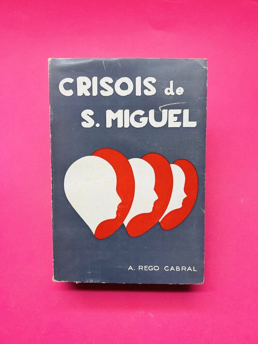 A. REGO CABRAL - CRISÓIS DE SÃO MIGUEL