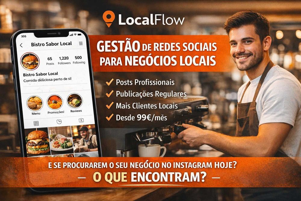 Quer ganhar clientes com a LocalFlow? | Redes Sociais desde 99€/mês