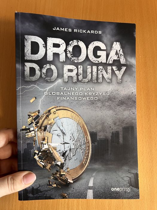 Droga do Ruiny James Rickards Ekonomia Finanse Historia Gospodarka