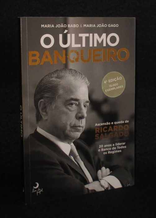 Livro O Último Banqueiro Ascensão e Queda de Ricardo Salgado