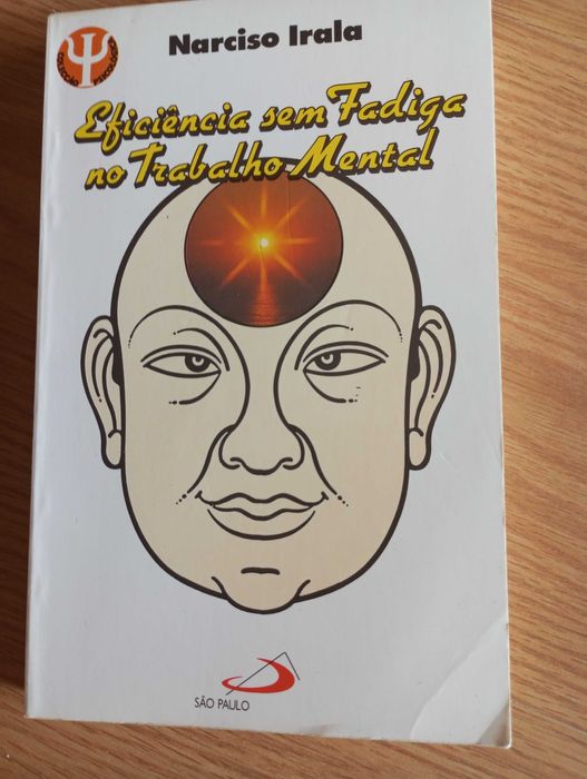 Eficiência sem fadiga no trabalho mental – Narciso Irala