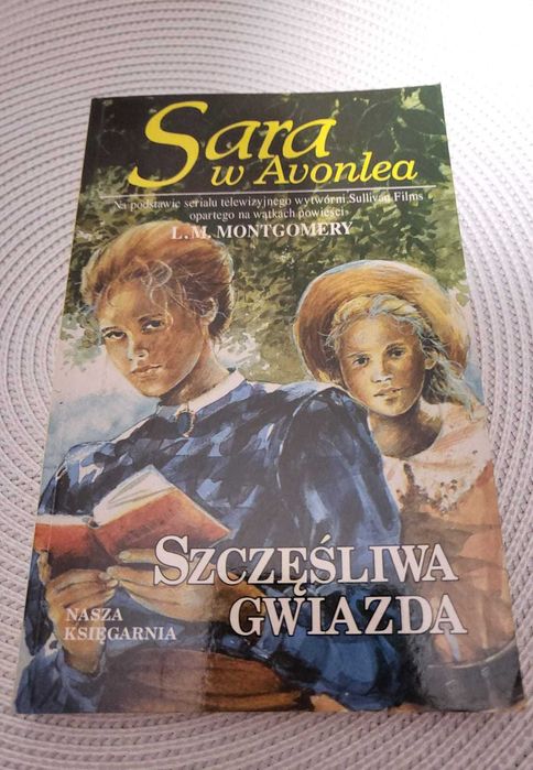 Lucy Maud Montgomery - Sara w Avonlea, Szczęśliwa gwiazda
