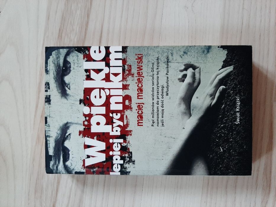 W piekle lepiej być nikim - Maciej Maciejewski