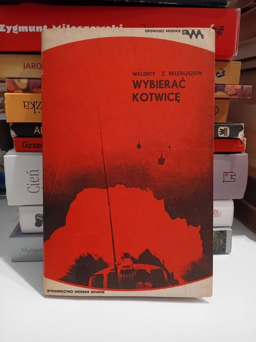 Walenty Z. Milenuszkin Wybierać kotwicę