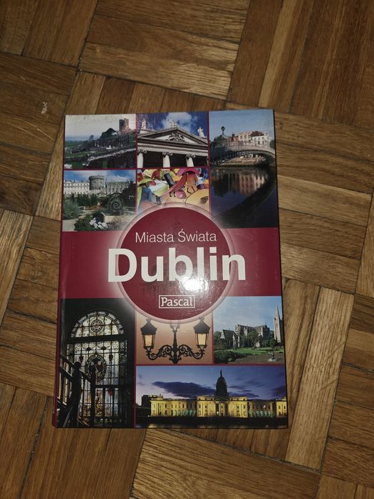 Dublin Przewodnik Miasta Świata | Wydawnictwo Pascal | Podróże
