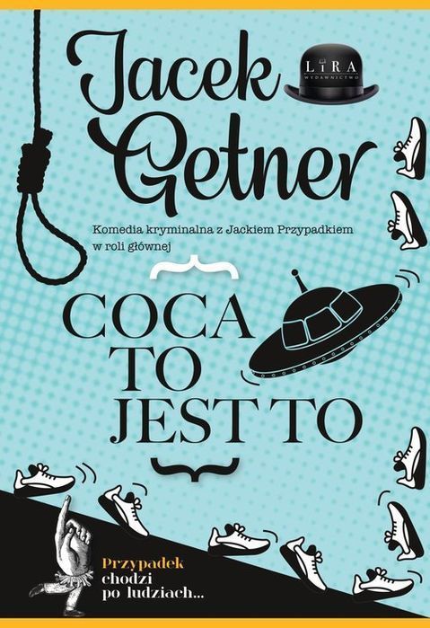 Coca To Jest To Getner Jacek