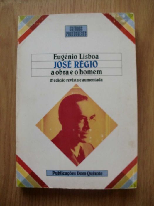 José Régio, A Obra e o Homem 
de Eugénio Lisboa