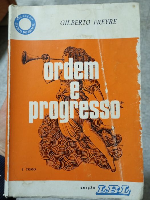Ordem e Progresso - Gilberto Freire - I Tomo