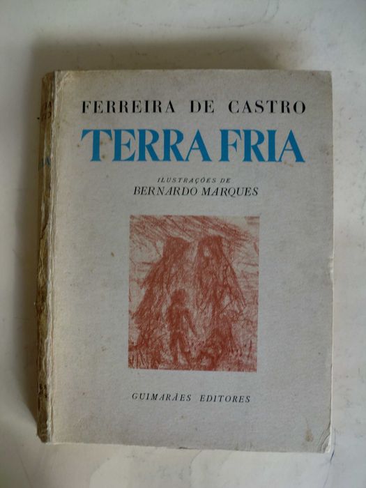 Terra Fria
de Ferreira de Castro