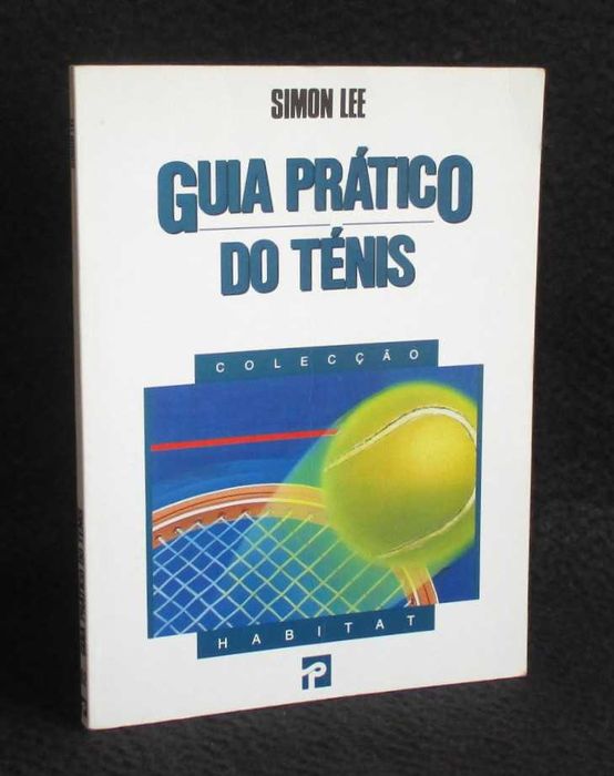 Livro Guia Prático do Ténis Simon Lee 1ª edição 1990