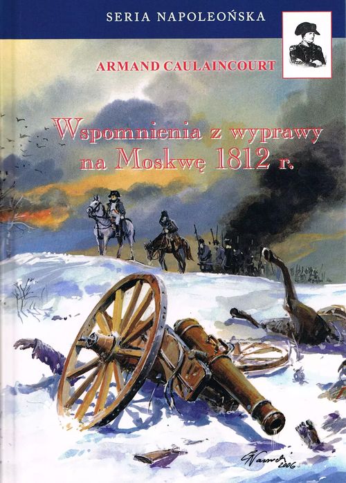 Wspomnienia z wyprawy na Moskwę 1812 r. (wyd. 2024). Fundacja Historia PL. Nowy Produkt