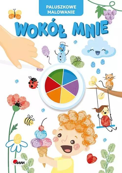 Paluszkowe malowanie. Wokół mnie. AWM