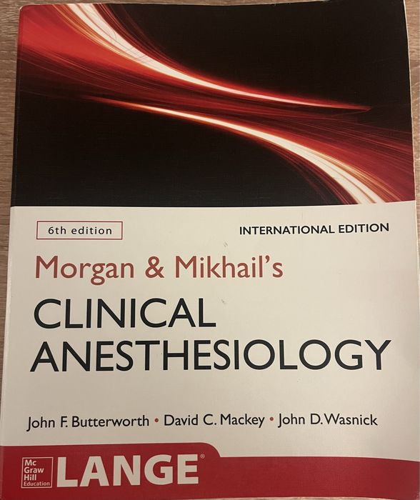 Morgan and Mikhail's Clinical Anesthesiology