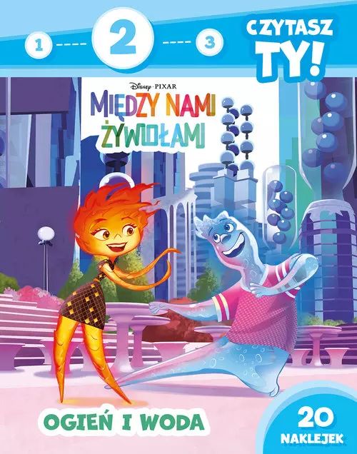 1, 2, 3, czytasz ty! Poziom 2. Ogie? i woda.  Disney Pixar Mi?dzy nami ?ywio?ami. Olesiejuk Sp. z o.o.. Nowy Produkt