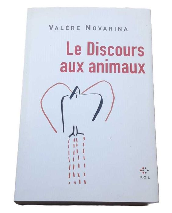 The Speech to Animals, by Valère Novarina