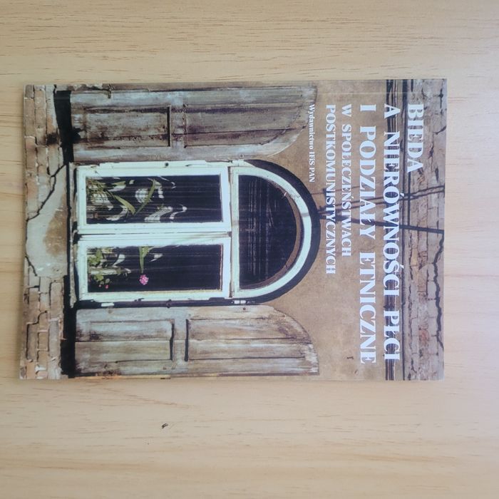 Książka "Bieda a nierówności płci i podziały etniczne..."