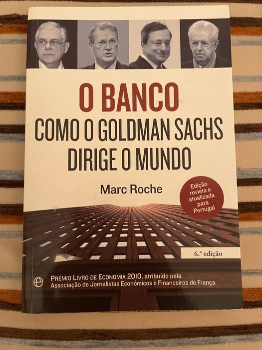 O Banco, como o goldman sachs dirige o mundo - Marc Roche
