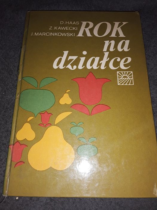 Rok na działce Danuta Haas Kawecki Marcinkowski twarda oprawa