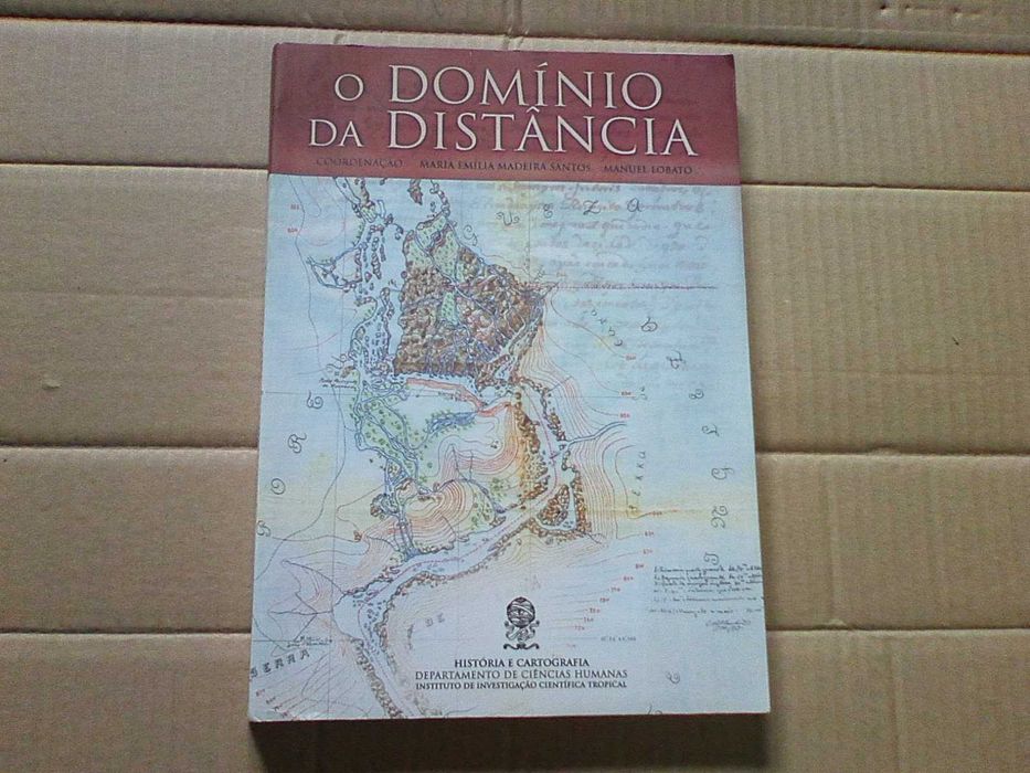 O Domínio da Distância: Comunicação e Cartografia