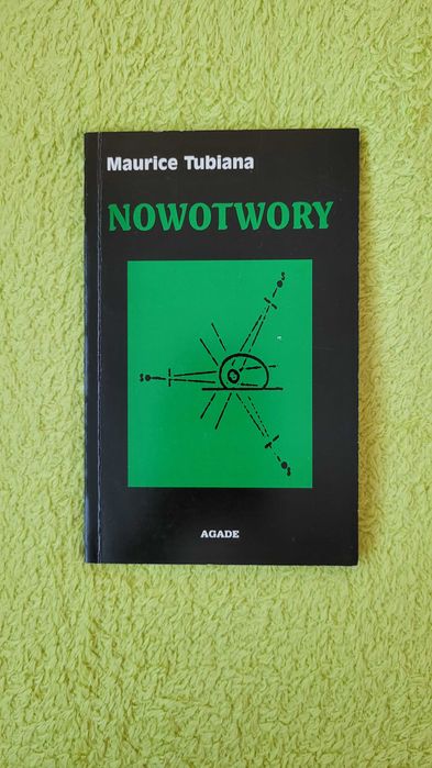 Nowotwory, Maurice Tubiana, Wydawnictwo AGADE