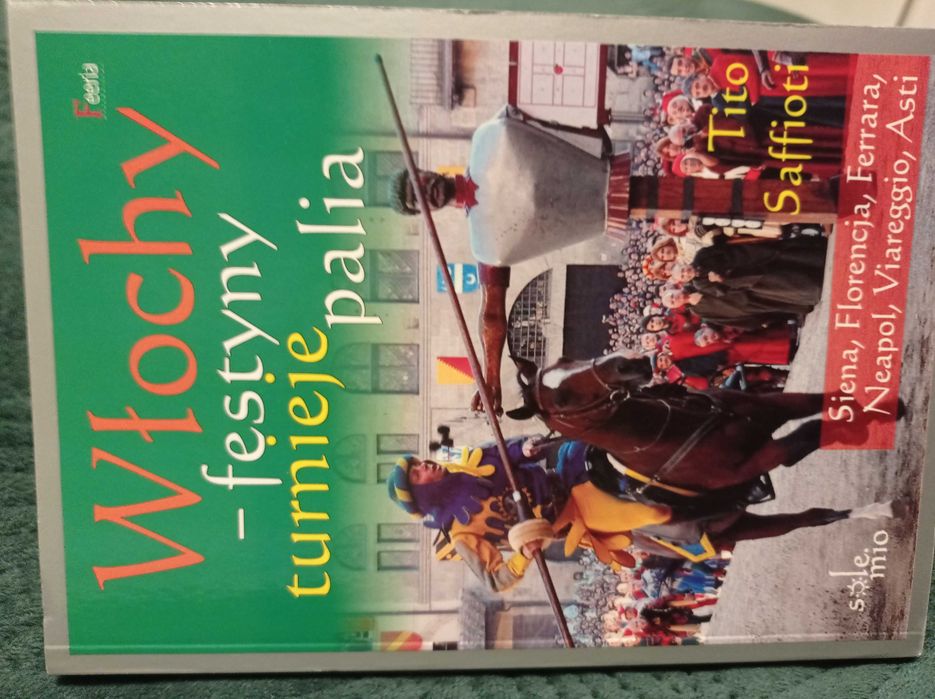 Włochy - festyny , turnieje , palia. Tito Saffioti