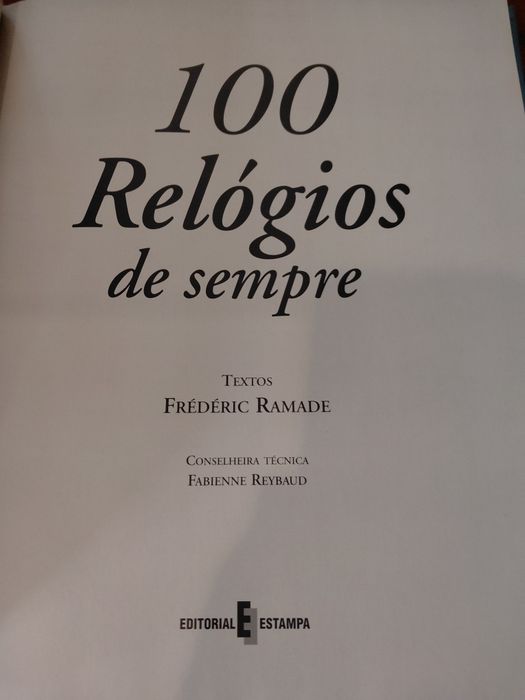 Lvro de Coleção  "100 Relógios de Sempre",  de Frédéric Ramade, Editorial Estampa