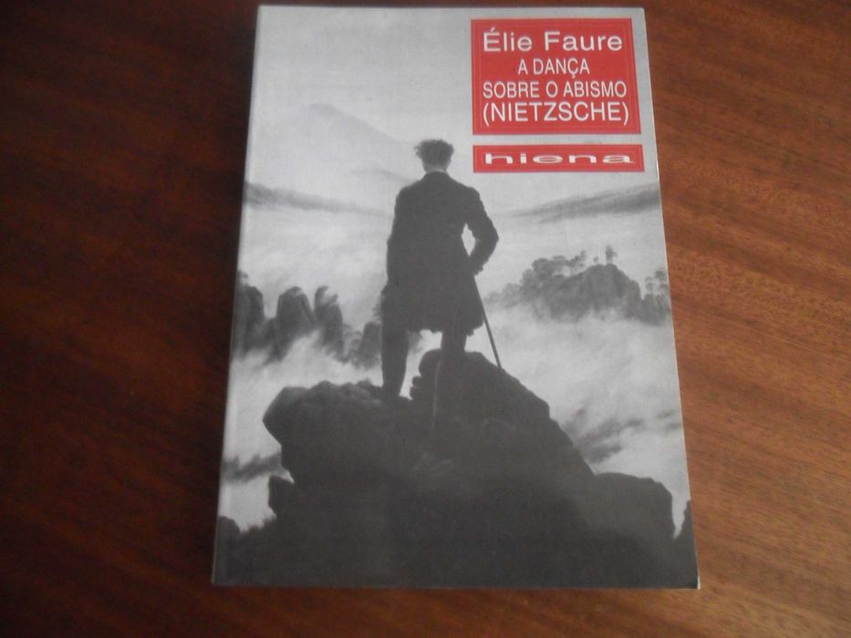 "A Dança Sobre o Abismo" (Nietzsche) de Élie Faure -1ª Ed 1993 - HIENA