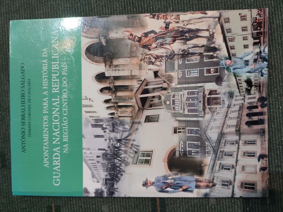 Apontamentos para a História Guarda Nacional Republicana Região Centro