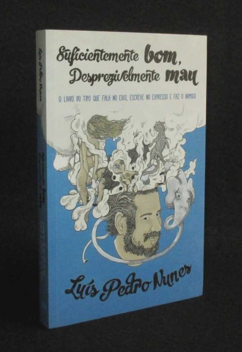 Livro Suficientemente bom Desprezivelmente mau Luís Pedro Nunes