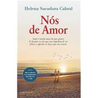 Nós de Amor - de Helena Sacadura Cabral - NOVO