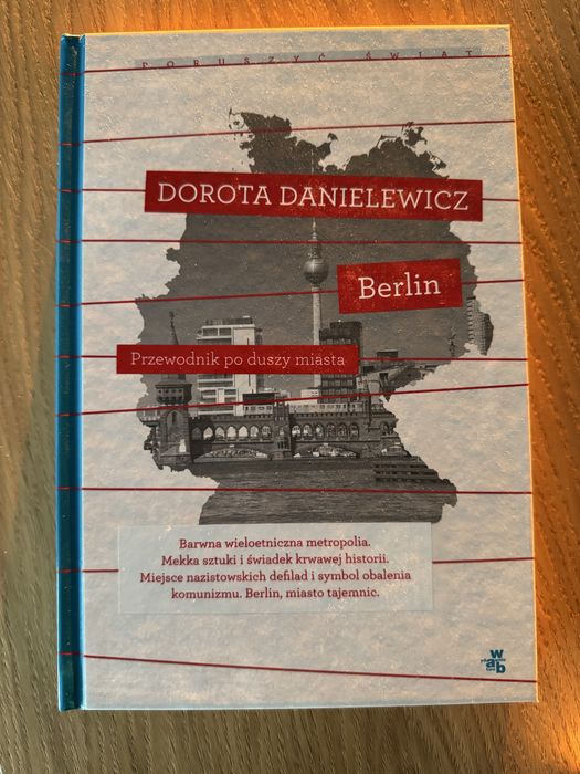 Dorota Danielewicz - Berlin. Przewodnik po duszy miasta