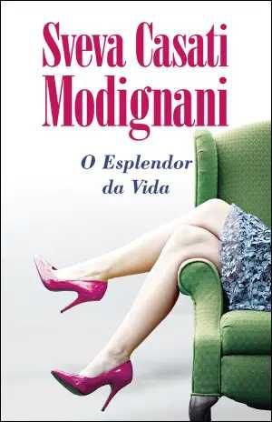 O Esplendor da Vida - Sveva Casati Modignani