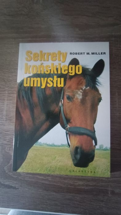 Sekrety końskiego umysłu Robert M Miller