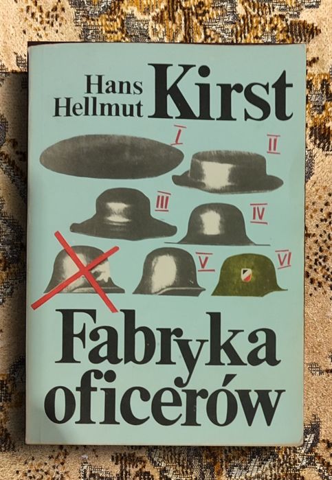 Fabryka oficerów - Hans Hellmut Kirst