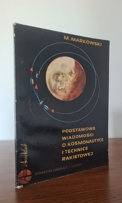 Podstawowe wiadomości o kosmonautyce i technice rakietowej - Książka