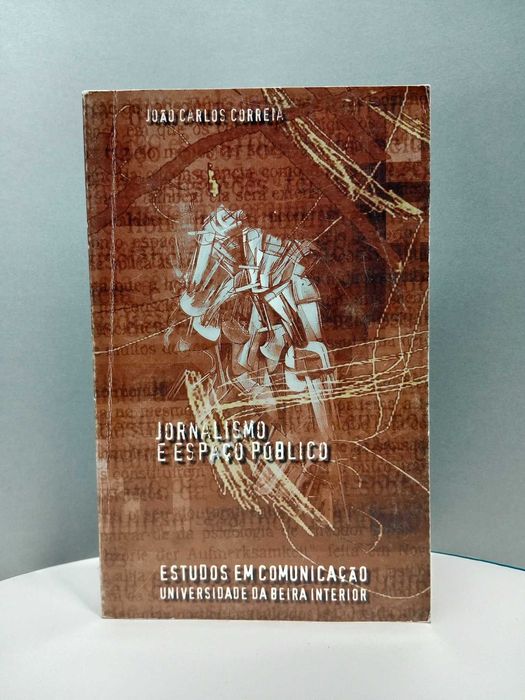 " Jornalismo e Espaço Público " de João Carlos Correia - ano 1998