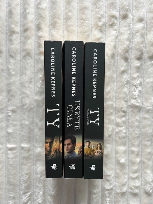 Caroline Kepnes Joe Goldberg - Ty, Ukryte ciała, Ty kochasz mnie