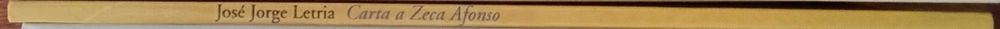 José Jorge Letria	- - -		Carta a Zeca Afonso	- - - - -	Livro