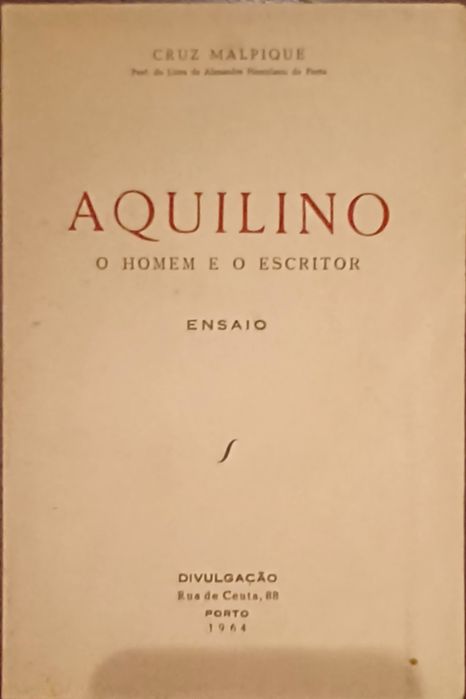 Aquilino o homem e o escritor - ensaio
