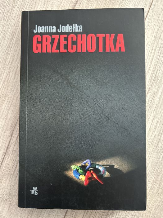 Grzechotka ksiazka kryminal Joanna Jodełka