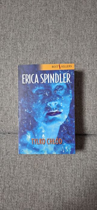 Książka Erica Spindler "Tylko chłód"