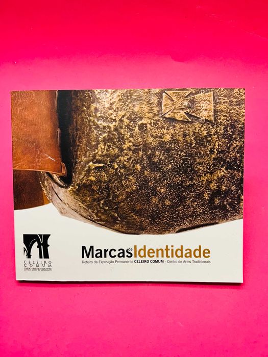 Marcas de Identidade: Roteiro da Exposição Permanente Celeiro Comum