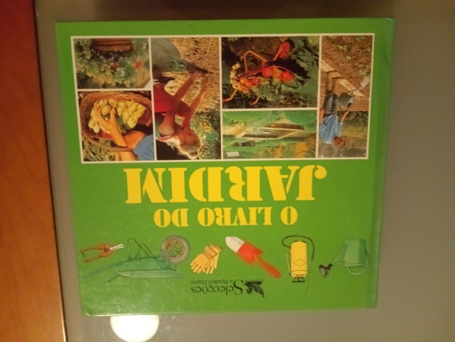 O Livro do Jardim	- Selecções do Reader's Digest	1ª edição 1996	Livro  antigo mas em excelente estado