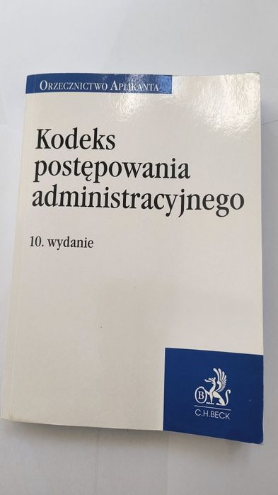 Orzecznictwo aplikanta kodeks postępowania administracyjnego wydanie 10 c.h.beck 2023 jak nowa