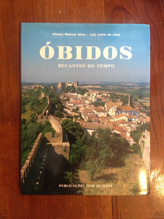 Afonso Manuel Alves e Luís Leiria de Lima - Óbidos, recantos do tempo