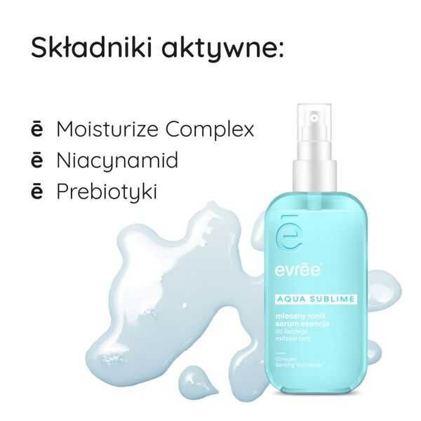Evree AQUA SUBLIME mleczny tonik serum Niacynamid Prebiotyki 200 ml