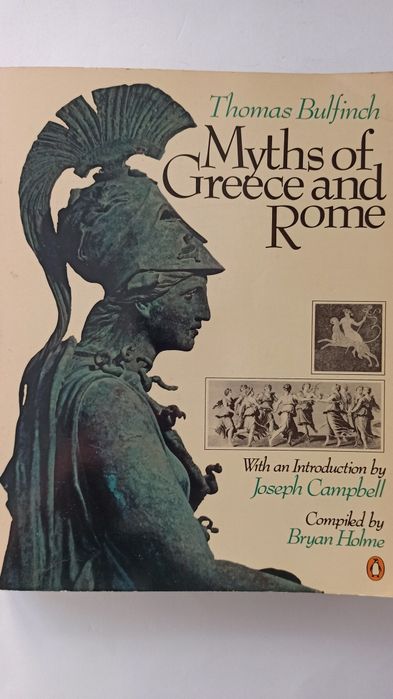Myths of Greece and Rome - Thomas Bulfinch, Bryan Holme