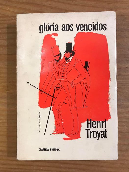 Glória aos Vencidos - Henri Troyat (portes grátis)