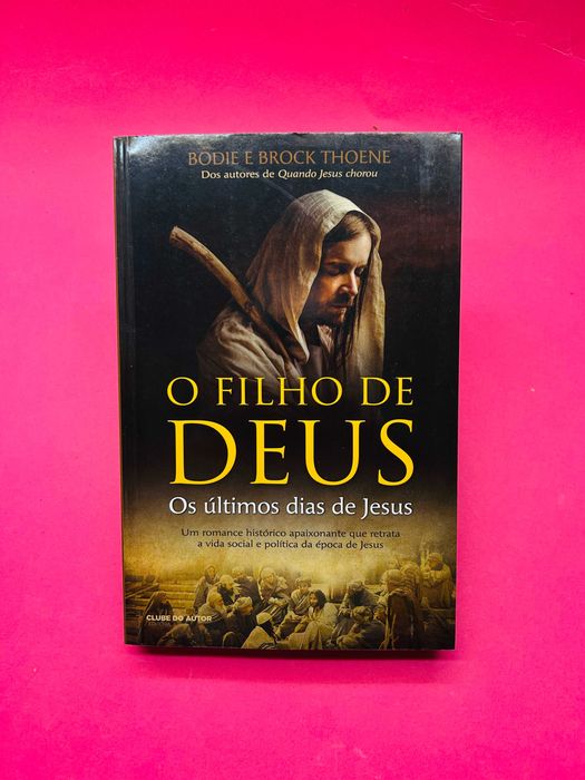 O Filho de Deus - Bodie e Brock Thoene