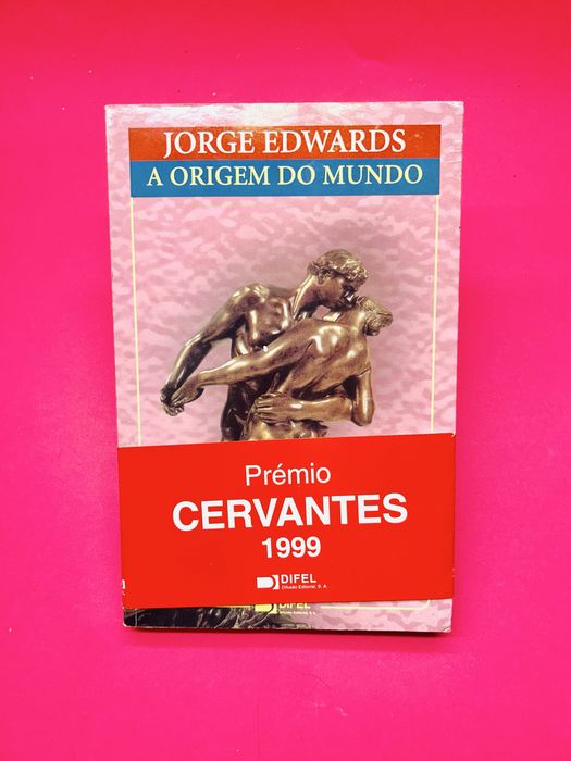 JORGE EDWARDS A ORIGEM DO MUNDO